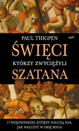 Święci którzy widzieli piekło - Paul Thigpen /patronat MOC W SŁABOŚCI/
