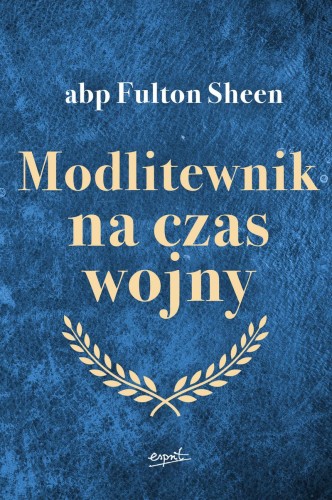 Modlitewnik na czas wojny - abp Fulton Sheen