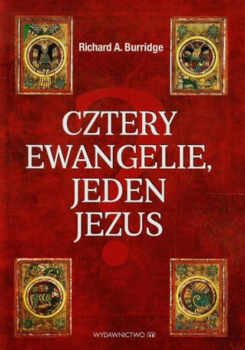 Cztery Ewangelie. Jeden Jezus - Richard A. Burridge