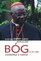 Bóg albo nic. Rozmowa o wierze - kard. Robert Sarah, Nicolas Diat