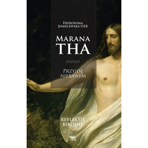 Marana Tha! - Hieronima Jemielewska OSB