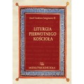 Liturgia pierwotnego Kościoła - Josef Andreas Jungmann