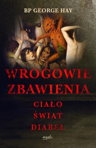 Wrogowie zbawienia - bp George Hay