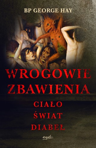 Wrogowie zbawienia - bp George Hay