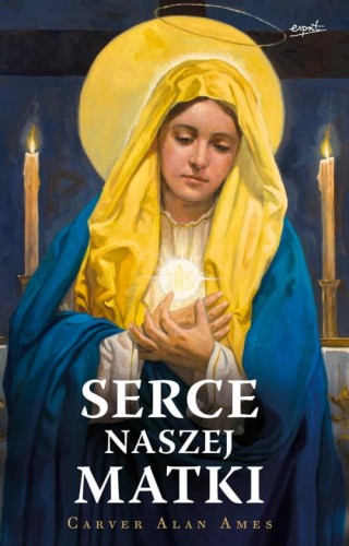 "Serce naszej Matki", Carver Alan Ames