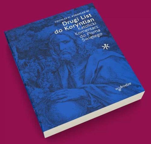 Drugi List do Koryntian. Katolicki komentarz - Thomas D. Stegman SJ