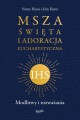 Msza Święta i Adoracja Eucharystyczna - Vinny Flynn i Erin Flynn