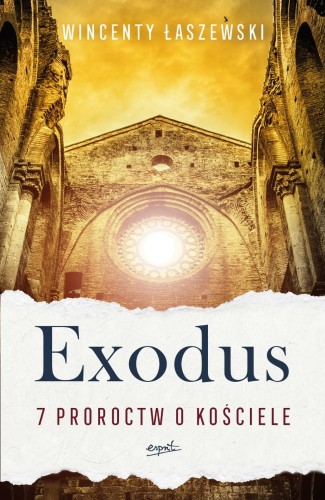 Exodus 7 proroctw o Kościele - Wincenty Łaszewski