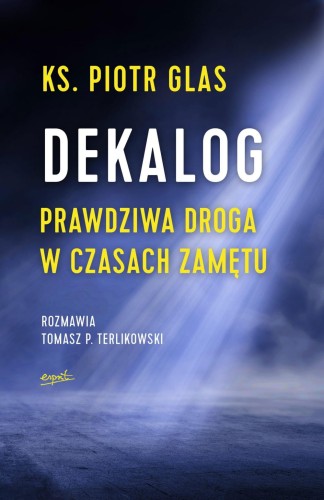 "Dekalog", ks. Piotr Glas, Tomasz P. Terlikowski