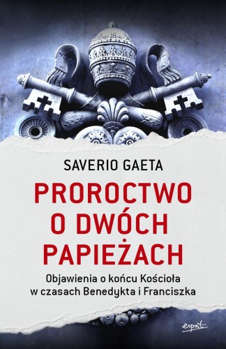 "Proroctwo o dwóch papieżach", Saverio Gaeta