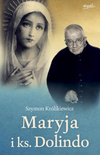 Maryja i ks. Dolindo /Szymon Królikiewicz/