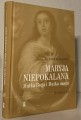 Maryja Niepokalana. Matka Boga i Matka nasza. Księga 3