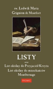 Listy oraz List okólny do Przyjaciół Krzyża, List okólny do mieszkańców Montbernage (twarda okładka) - św. Ludwik Maria Grignion de Montfort